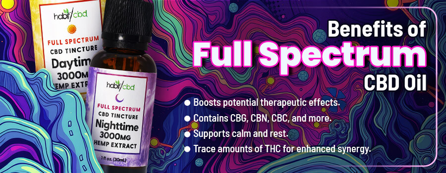 Benefits of  Full Spectrum CBD Oil