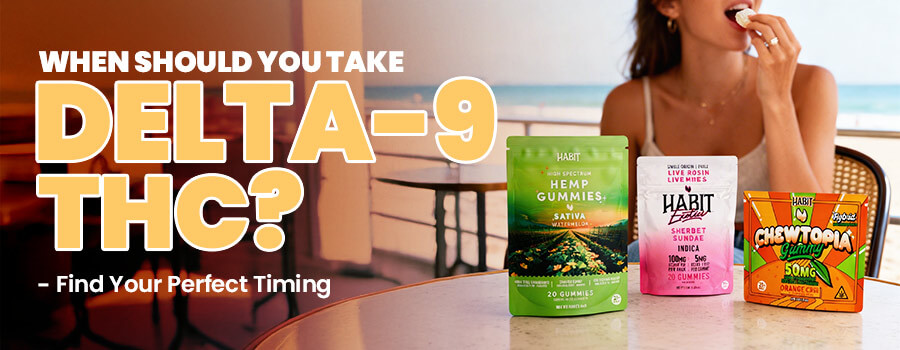 Best Time to Take Delta 9 THC